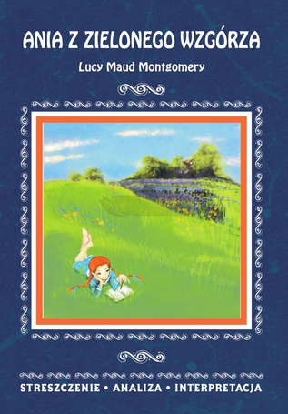 Ania z Zielonego Wzgórza Lucy Maud Montgomery