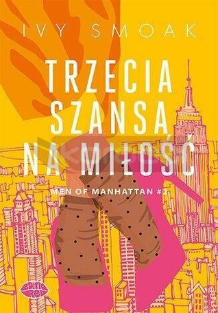 Trzecia szansa na miłość. Men of Manhattan T.2