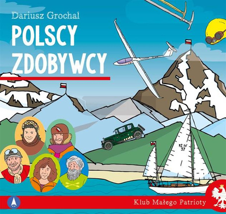 Klub małego patrioty. Polscy zdobywcy