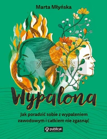 Wypalona. Jak poradzić sobie z wypaleniem...