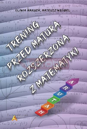 Trening przed maturą rozszerzoną z matematyki