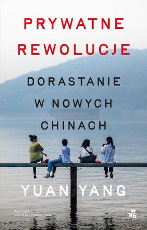Prywatne rewolucje. Dorastanie w nowych Chinach