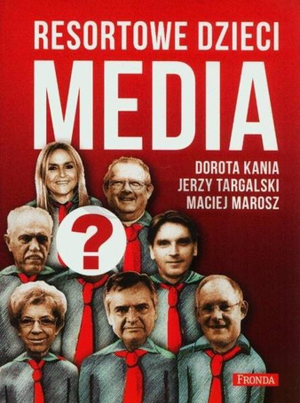 Resortowe dzieci. Media w.2