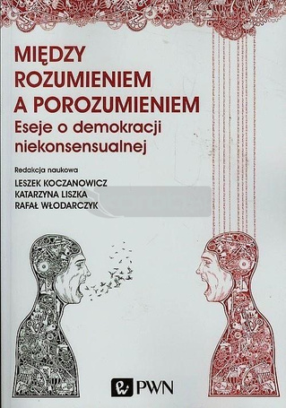 Między rozumieniem a porozumieniem. Eseje o ...