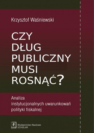 Czy dług publiczny musi rosnąć?