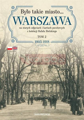 Było takie miasto.. Warszawa na starych zdjęciach