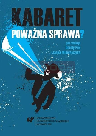 Kabaret poważna sprawa?