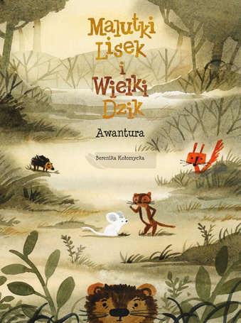 Malutki Lisek i Wielki Dzik T.10 Awantura