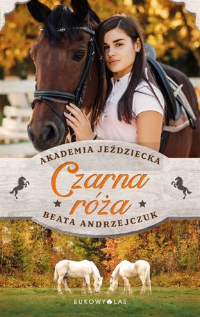 Czarna róża. Akademia Jeździecka