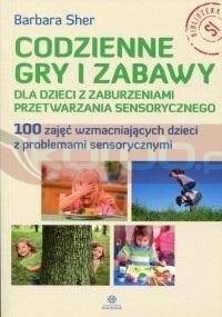 Codzienne gry i zabawy dla dzieci z zaburzeniami..