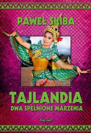 Tajlandia. Dwa spełnione marzenia