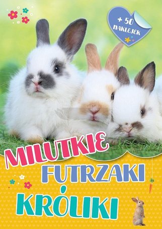 Milutkie futrzaki. Króliki