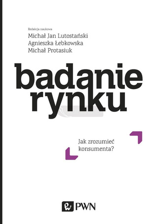 Badanie rynku. Jak zrozumieć konsumenta