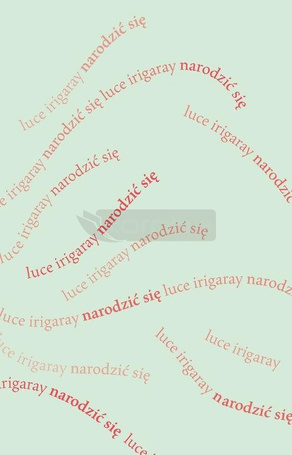 Narodzić się. Początek nowej istoty ludzkiej