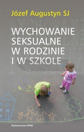 Wychowanie seksualne w rodzinie i w szkole