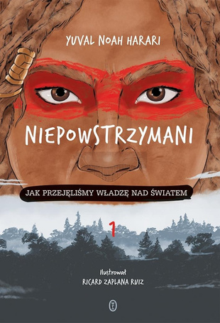 Niepowstrzymani Jak przejęliśmy władzę nad światem