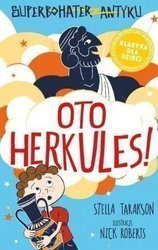 Superbohater z antyku T.1 Oto Herkules!