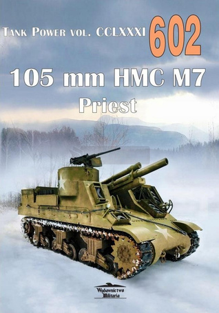 105 mmm HMC M7 Priest Tank Powe vol. 602
