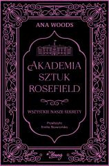 Akademia Sztuk Rosefield T.1 Wszystkie nasze...