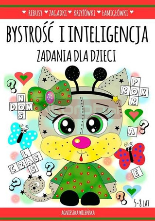 Bystrość i inteligencja. Zadania dla dzieci 5-8 la