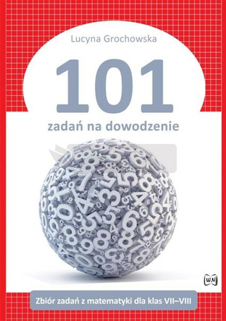 101 zadań na dowodzenie. Zbiór zadań
