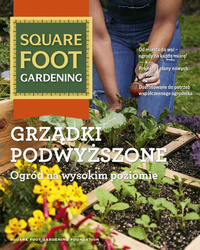 Grządki podwyższone. Ogród na wysokim poziomie