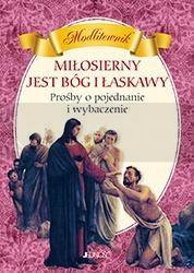 Modlitewnik. Miłosierny jest Bóg i łaskawy
