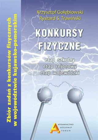 Konkursy fizyczne - etap szkolny, rejonowy i woj.