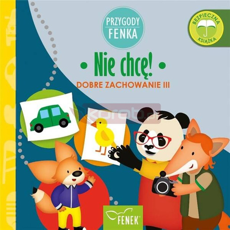 Przygody Fenka. Nie chcę