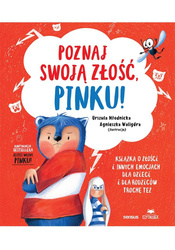 Poznaj swoją złość, Pinku! Książka o złości...