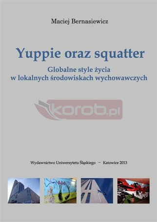 Yuppie oraz squatter. Globalne style życia w...
