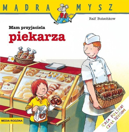 Mądra Mysz. Mam przyjaciela piekarza w.2020