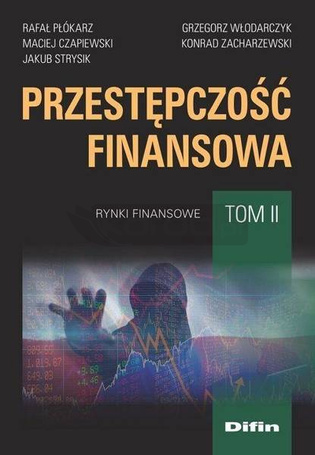 Przestępczość finansowa T.2 Rynki finansowe