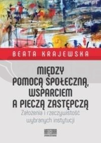 Między pomocą społeczną, wsparciem a pieczą...