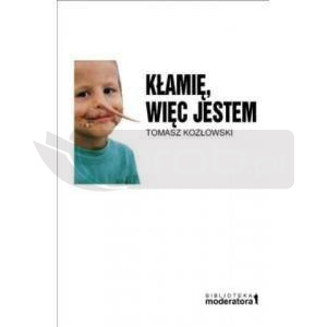 Kłamię, więc jestem