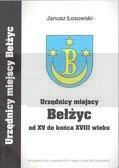 Urzędnicy miejscy Bełżyc od XV do końcaXVIII wieku