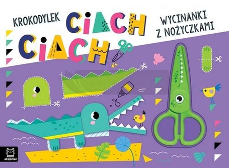 Wycinanki z nożyczkami. Krokodylek ciach, ciach!