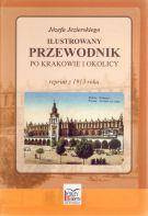 Ilustrowany przewodnik po Krakowie i okolicy