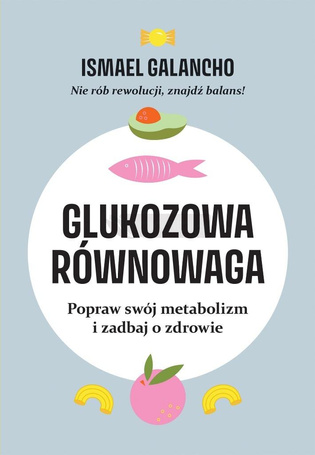Glukozowa równowaga. Popraw swój metabolizm...