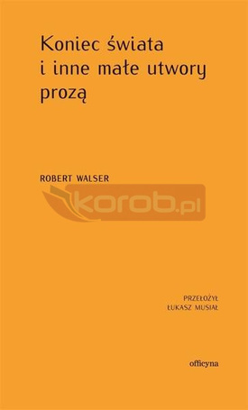 Koniec świata i inne małe utwory prozą
