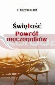 Świętość. Powrót męczenników