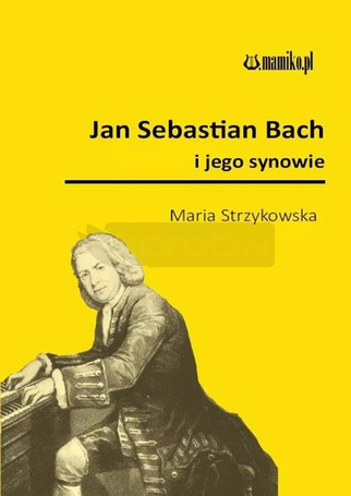 Jan Sebastian Bach i jego synowie