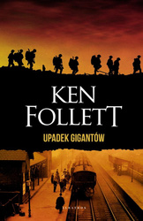 Upadek gigantów. Trylogia Stulecie. T.1