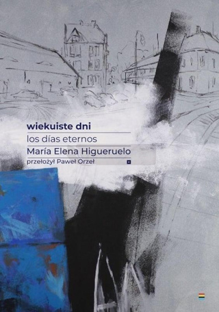 Wiekuiste dni. Los dias eternos