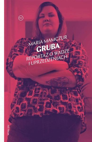 Gruba. Reportaż o wadze i uprzedzeniach