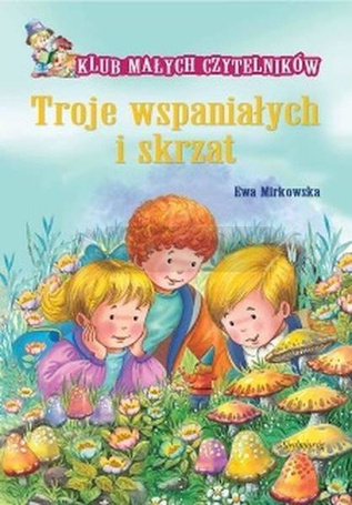 Klub Małych Czytelników.Troje wspaniałych i skrzat