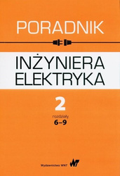 Poradnik inżyniera elektryka T.2 rozdziały 6-9