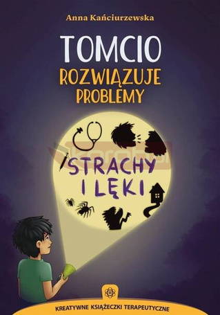 Tomcio rozwiązuje problemy. Strachy i lęki