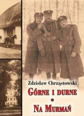 Górne i durne. Na Murmań