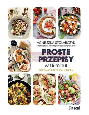 Proste przepisy w 15 minut
